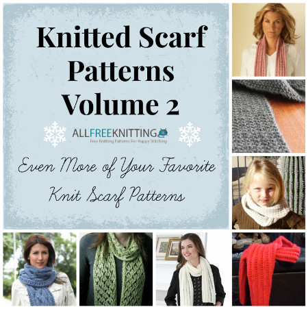 Knitted Scarf Patterns: Even More of Your Favorite Knit Scarf Patterns ...